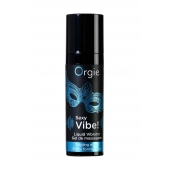 Гель для массажа ORGIE Sexy Vibe Liquid Vibrator с эффектом вибрации - 15 мл. - ORGIE - купить с доставкой в Сочи