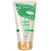 Интимный гель на водной основе Lube Tube Nature - 150 мл. - ORGIE - купить с доставкой в Сочи