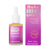 Возбуждающие капли для клитора Make Me Quiver - 30 мл. - Love to Love - купить с доставкой в Сочи