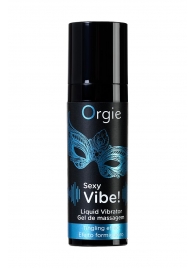 Гель для массажа ORGIE Sexy Vibe Liquid Vibrator с эффектом вибрации - 15 мл. - ORGIE - купить с доставкой в Сочи