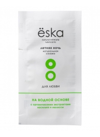 Пробник натурального лубриканта на водной основе Ёska  Летняя ночь  - 7 мл. - Eska - купить с доставкой в Сочи
