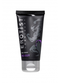 Крем для увеличения пениса Erotist Big Guy - 50 мл. - Erotist Lubricants - купить с доставкой в Сочи