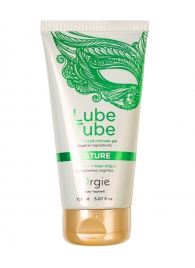 Интимный гель на водной основе Lube Tube Nature - 150 мл. - ORGIE - купить с доставкой в Сочи