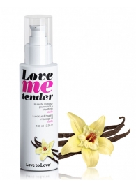 Съедобное согревающее массажное масло Love Me Tender Vanilla с ароматом ванили - 100 мл. - Love to Love - купить с доставкой в Сочи