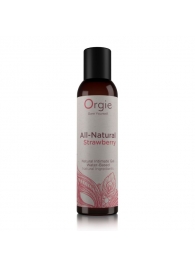 Интимный гель на водной основе All-Natural Strawberry с ароматом клубники - 150 мл. - ORGIE - купить с доставкой в Сочи