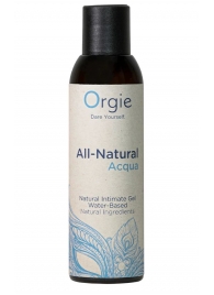 Интимный гель на водной основе Orgie All-Natural Acqua - 150 мл. - ORGIE - купить с доставкой в Сочи