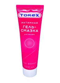 Гель-смазка на водной основе For Women - 100 мл. - Torex - купить с доставкой в Сочи