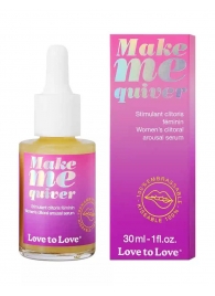 Возбуждающие капли для клитора Make Me Quiver - 30 мл. - Love to Love - купить с доставкой в Сочи