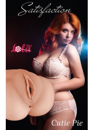 Мастурбатор-вагина Cutie Pie - Lola Games - в Сочи купить с доставкой
